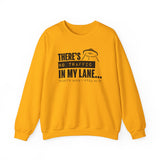 Your Fave Saucy Martian™ Travel Merch | There's No Traffic In My Lane That's Why I Stay In It Unisex Sweatshirt | Various Sizes