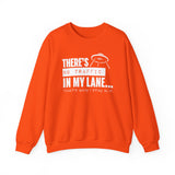 Your Fave Saucy Martian™ Travel Merch | There's No Traffic In My Lane That's Why I Stay In It Unisex Sweatshirt | Various Sizes