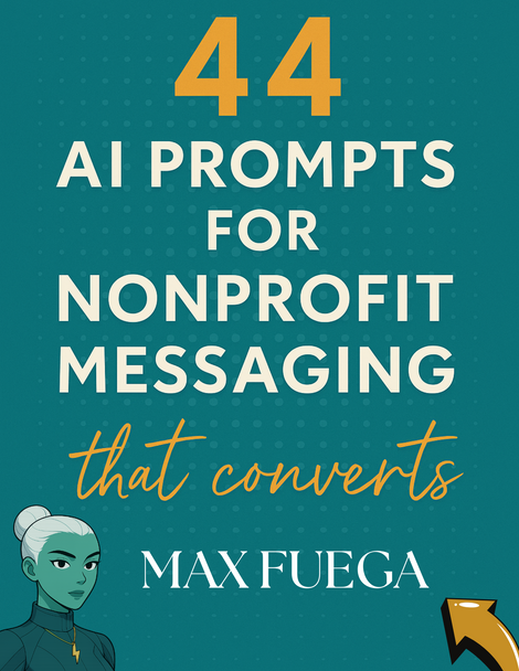 44 AI Prompts for Nonprofit Messaging That Converts | The MAX FUEGA™ Quantum Shelf