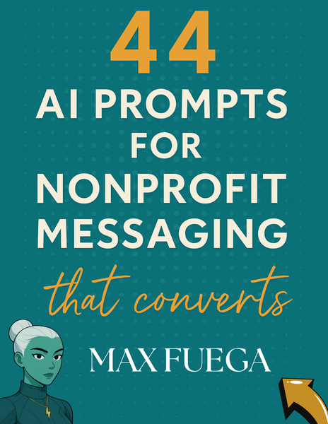 44 AI Prompts for Nonprofit Messaging That Converts | The MAX FUEGA™ Quantum Shelf