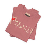 Love Me Like a Martian™ T-Shirt – Unisex Jersey Graphic Tee | Logic & Love Collection
