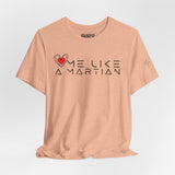 Love Me Like a Martian™ T-Shirt – Unisex Jersey Graphic Tee | Logic & Love Collection