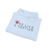 Love Me Like a Martian™ Hoodie – Unisex Heavy Blend Graphic Sweatshirt | Logic & Love Collection