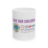Save Our Children™ Children of Diversity Ceramic Mug – 11oz or 15oz Glossy White Coffee Cup | Diversity Awareness Gift | Microwave + Dishwasher Safe