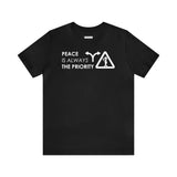 Your Fave Travel Tee | Peace Is Always The Priority T-Shirt (Unisex)