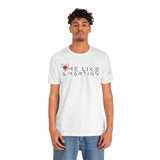 Love Me Like a Martian™ T-Shirt – Unisex Jersey Graphic Tee | Logic & Love Collection
