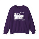 Your Fave Travel Merch | There's No Traffic In My Lane That's Why I Stay In It Unisex Sweatshirt | Various Sizes