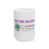 Save Our Children™ Children of Diversity Ceramic Mug – 11oz or 15oz Glossy White Coffee Cup | Diversity Awareness Gift | Microwave + Dishwasher Safe