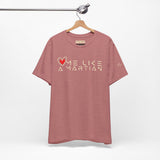 Love Me Like a Martian™ T-Shirt – Unisex Jersey Graphic Tee | Logic & Love Collection