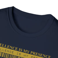 Your Fave Travel Tee | Excellence Is My Presence T-Shirt (Unisex)