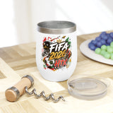 FIFA 2026 HTX | Chill Wine Tumbler – Insulated 12oz Stainless Steel Stemless Wine Cup