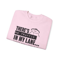 Your Fave Travel Merch | There's No Traffic In My Lane That's Why I Stay In It Unisex Sweatshirt | Various Sizes