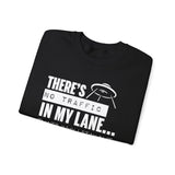 Your Fave Saucy Martian™ Travel Merch | There's No Traffic In My Lane That's Why I Stay In It Unisex Sweatshirt | Various Sizes