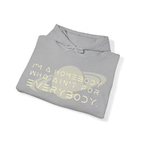 54 Mondays Project | I'm A Homebody Who Ain't For Everybody ™ Unisex Hooded Sweatshirt | Sizes Up To 5X Crème