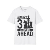 Your Fave Travel Tee | 3 Moves Ahead Unisex Chess T-Shirt (FFFFFF) | Various Unisex Shirt Colors | Sizes Up to 3X