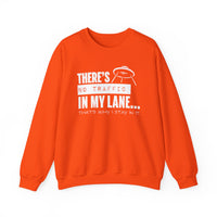 Your Fave Travel Merch | There's No Traffic In My Lane That's Why I Stay In It Unisex Sweatshirt | Various Sizes