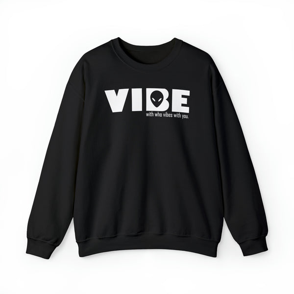 Your Fave Travel Merch | Vibe With Who Vibes With You Unisex Sweatshirt
