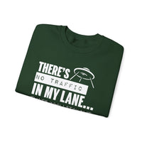 Your Fave Travel Merch | There's No Traffic In My Lane That's Why I Stay In It Unisex Sweatshirt | Various Sizes