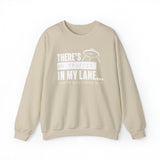Your Fave Travel Merch | There's No Traffic In My Lane That's Why I Stay In It Unisex Sweatshirt | Various Sizes