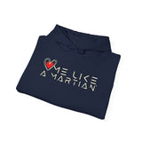 Love Me Like a Martian™ Hoodie – Unisex Heavy Blend Graphic Sweatshirt | Logic & Love Collection