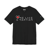 Black t-shirt with 'Love Me Like a Martian' design on a white background