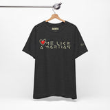 Love Me Like a Martian™ T-Shirt – Unisex Jersey Graphic Tee | Logic & Love Collection