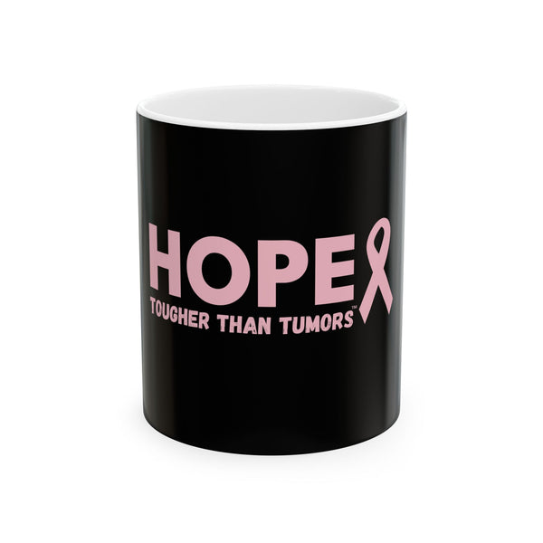 Hope Ceramic Mug #2 – “Tougher Than Tumors” Pink Ribbon Coffee Cup | Inspirational Breast Cancer Gift for Survivor, Fighter, or Caregiver | 11oz or 15oz