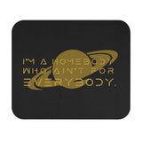 54 Mondays Project | I'm A Homebody Who Ain't For Everybody ™ Mouse Pad (Rectangle)