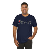 Love Me Like a Martian™ T-Shirt – Unisex Jersey Graphic Tee | Logic & Love Collection