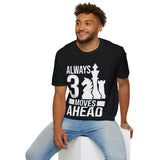 Your Fave Travel Tee | 3 Moves Ahead Unisex Chess T-Shirt (FFFFFF) | Various Unisex Shirt Colors | Sizes Up to 3X