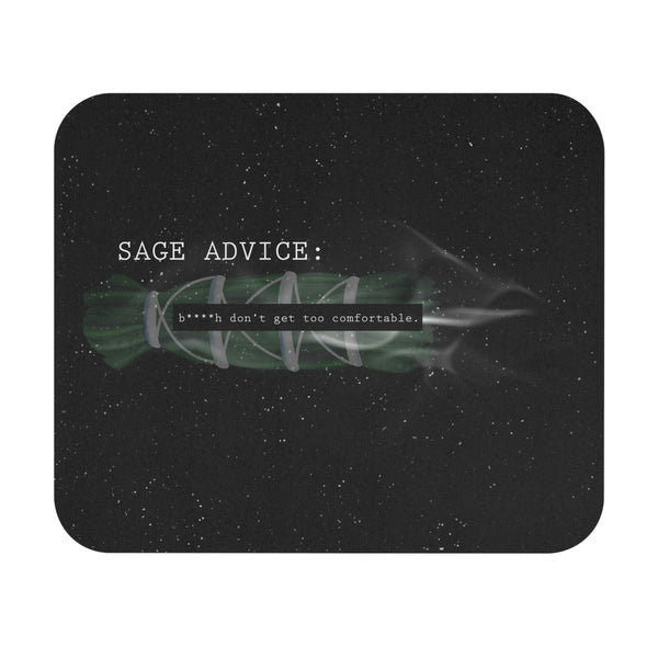 Your Fave Travel Merch | Sage Advice "B***h Don't Get To Comfortable" Rectangle Mouse Pad