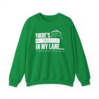 Your Fave Saucy Martian™ Travel Merch | There's No Traffic In My Lane That's Why I Stay In It Unisex Sweatshirt | Various Sizes