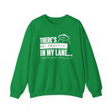 Your Fave Saucy Martian™ Travel Merch | There's No Traffic In My Lane That's Why I Stay In It Unisex Sweatshirt | Various Sizes