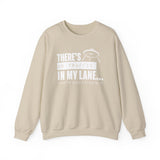 Your Fave Saucy Martian™ Travel Merch | There's No Traffic In My Lane That's Why I Stay In It Unisex Sweatshirt | Various Sizes