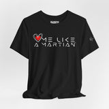 Love Me Like a Martian™ T-Shirt – Unisex Jersey Graphic Tee | Logic & Love Collection