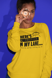 Your Fave Travel Merch | There's No Traffic In My Lane That's Why I Stay In It Unisex Sweatshirt | Various Sizes