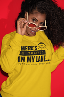 Your Fave Travel Merch | There's No Traffic In My Lane That's Why I Stay In It Unisex Sweatshirt | Various Sizes