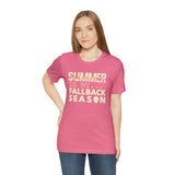 Your Fave Travel Tee | Summer Is My Fallback Season Unisex T-Shirt (Various Colors)
