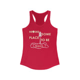 Your Fave Travel Tank : Headed Some Place To Be Nobody | Racerback Tank (SLIM FIT)