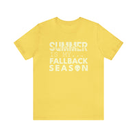 Your Fave Travel Tee | Summer Is My Fallback Season Unisex T-Shirt (Various Colors)