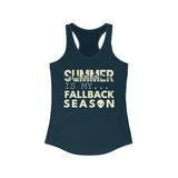 Your Fave Travel Tank | Summer Is My Fallback Season (Crème de la Crème Racerback Version)