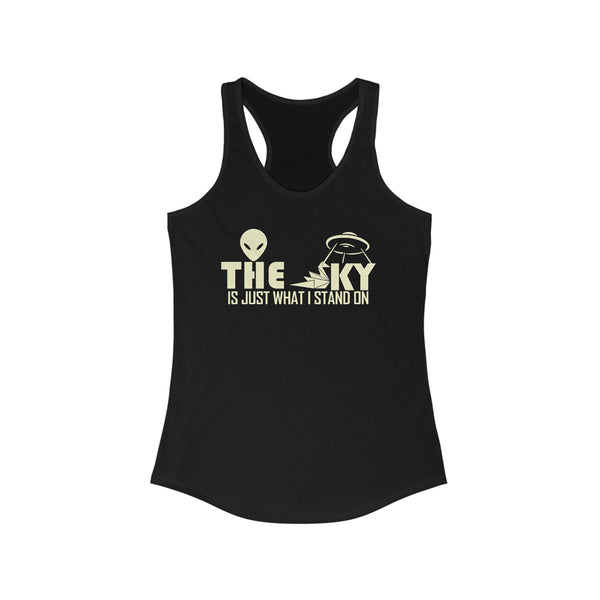 Your Fave Travel Tank | "The Sky Is Just What I Stand On ..." (Slim Fit & Racerback)