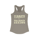 Your Fave Travel Tank | Summer Is My Fallback Season (Crème de la Crème Racerback Version)